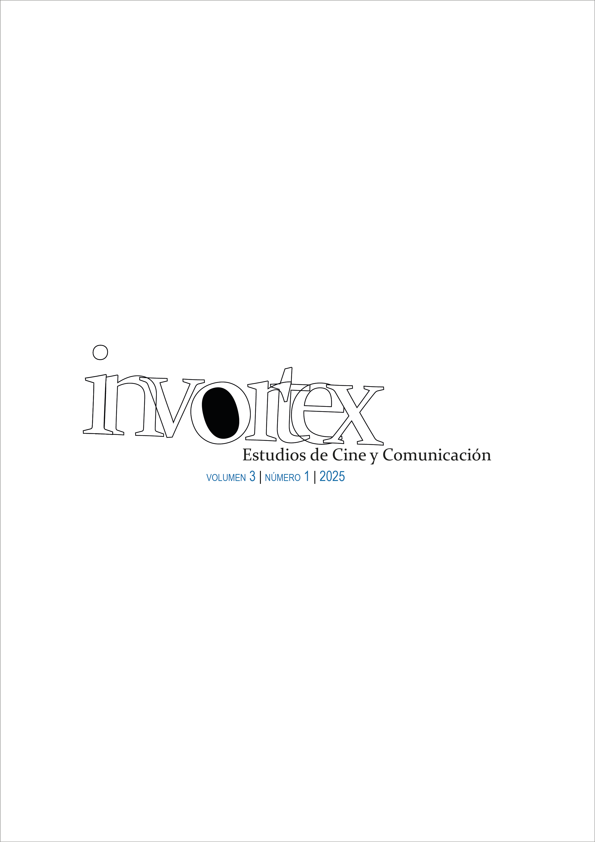 					Ver Vol. 3 Núm. 1 (2025): Invortex, Estudios de Cine y Comunicación
				
